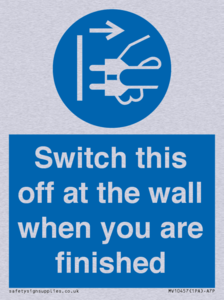 Switch this off at the wall when you are finished